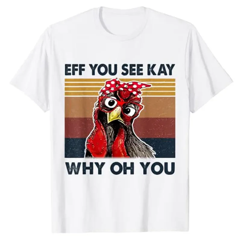 Eff You See Kay Why Oh Y.o.u Chicken Retro Vintage T-Shirt Woman Tee Shirts Aesthetic Clothes Ladies Blouses and Tops