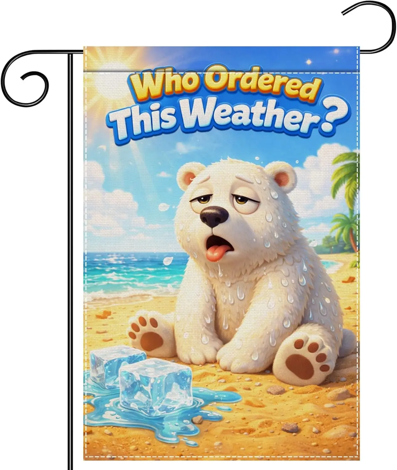 Funny Summer Bear Garden Flag Who Ordered This Weather 12x18 Inch Double Sided Polyester Outdoor Yard Decor Hot Weather Humo MMZ
