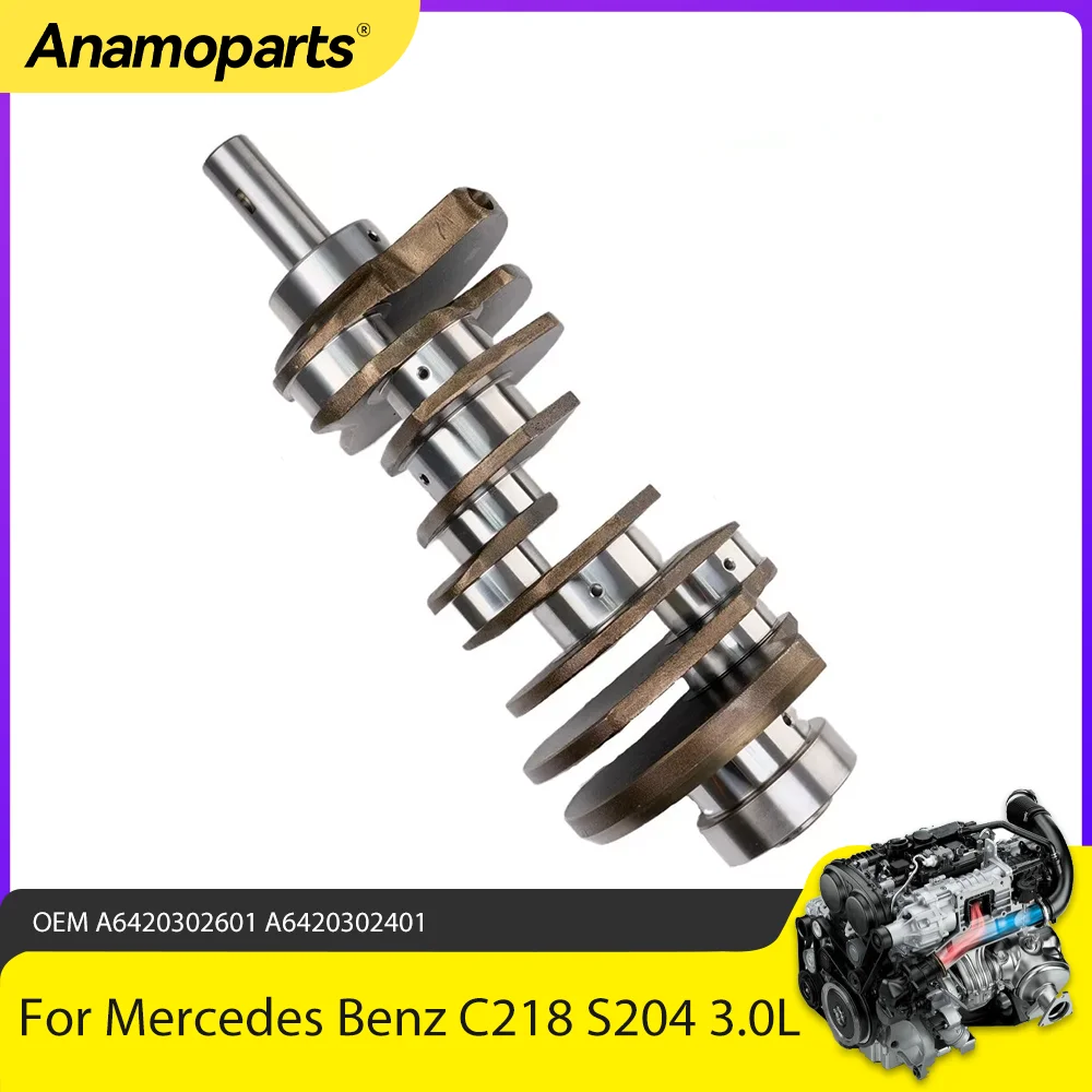 Engine Parts Crankshaft Fit 3.0L V6 For Mercedes Benz C-Class	C218 S204 X218 W212 A207 A238 S212 3.0L Diesel A6420302601 03-14