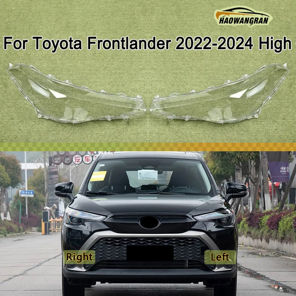 For Toyota 2022 2023 2024 Frontlander (High Configuration) Car Front Headlight Lens Cover Front Headlight Shell Glass Lens