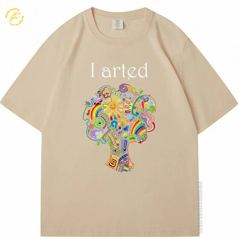 

I Arted Shirt Funny Art Graphic Colorful Shirt Artist Gift Oversized T-Shirt Men TShirt 2025 Summer New Arrive Tees Pure Cotton