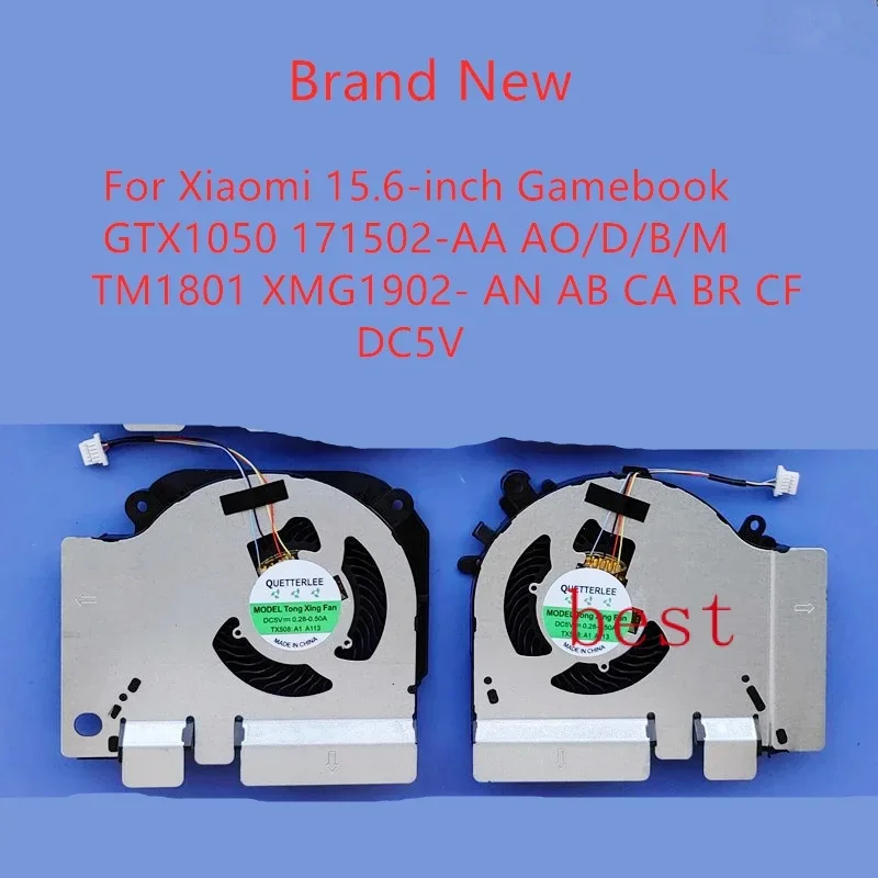 New Laptop CPU GPU Cooling Fan For Xiaomi 15.6-inch Gamebook GTX1050 171502-AA AO/D/B/M TM1801 XMG1902- AN AB CA BR CF Fan DC5V