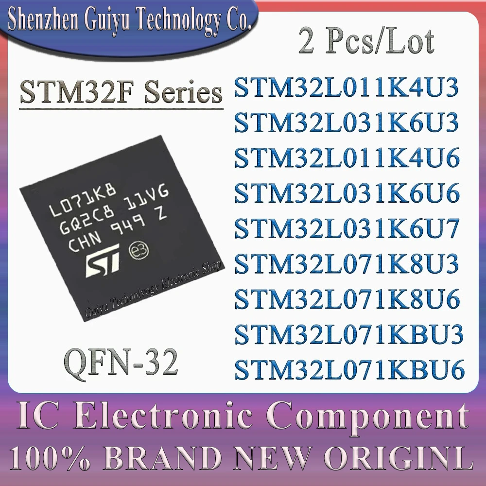 

2 Pcs/Lot STM32L011K4U3 STM32L011 K4U6 STM32L031K6U6 STM32L031 K6U7 K6U3 STM32L071K8U3 STM32L071 K8U6 KBU3 KBU6 STM QFN-32 IC