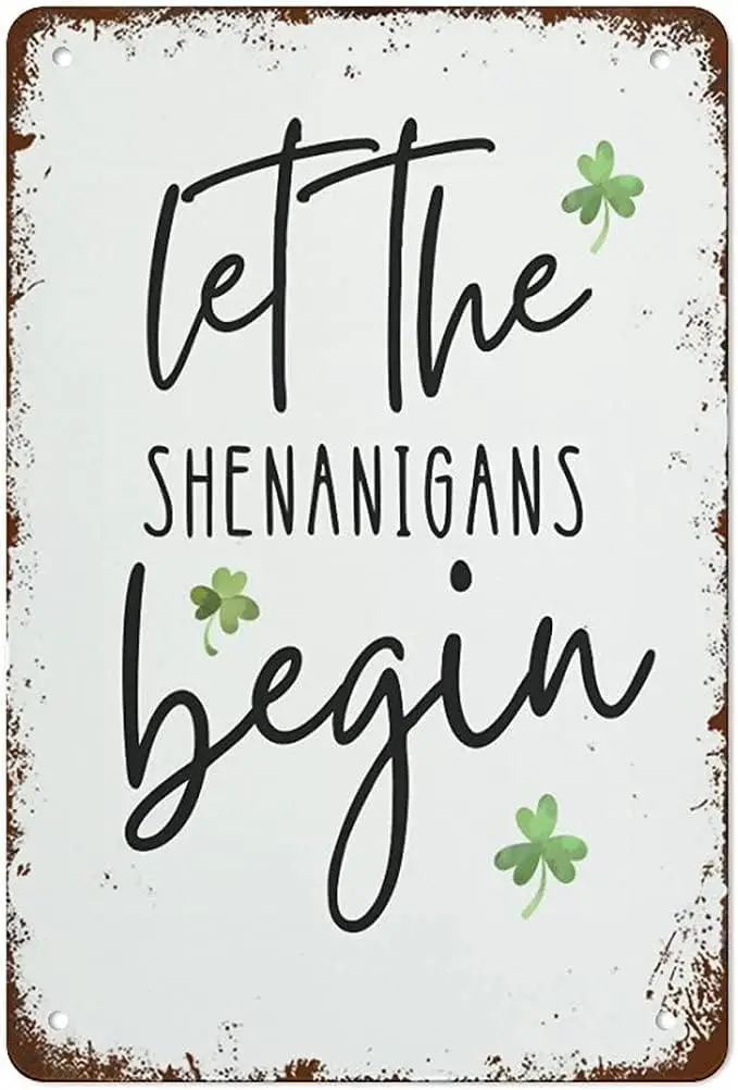 Funny Tin Sign Let The Shenanigans Begin St Patricks Day Shamrock Irish Mens Womens Decorative Aluminum Sign Wall Sign Bar  sign
