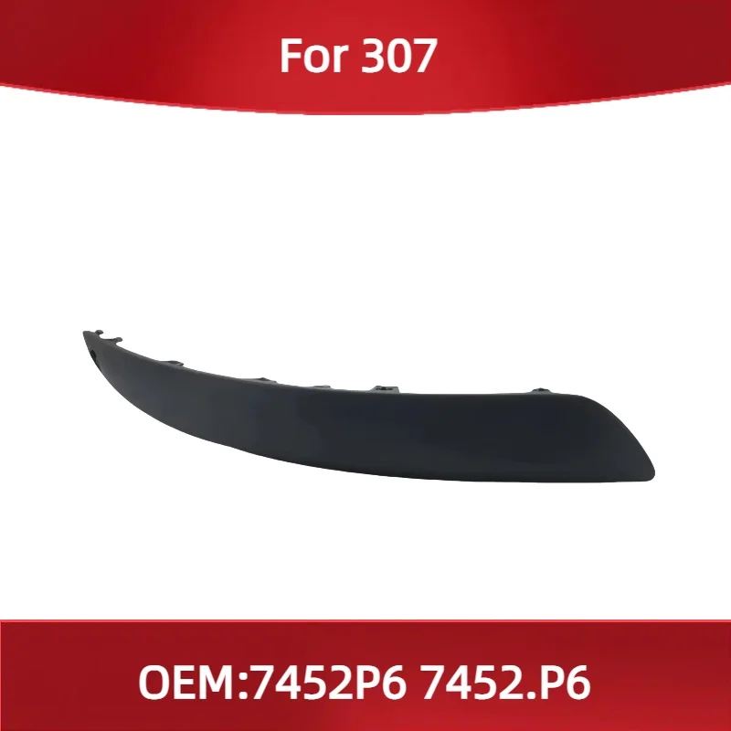 

7452P6 7452.P6 For Peugeot 307 Front bumper anti-scratch strip bumper left and right trim plate