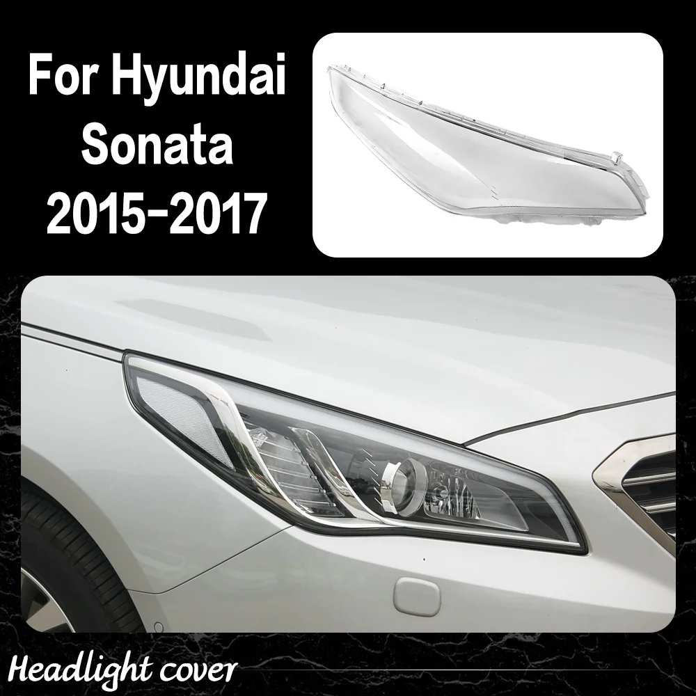

For Hyundai Sonata 2015 2016 Front Headlamp Cover Transparent Headlight Shell Lens Plexiglass Replace Original Lampshade