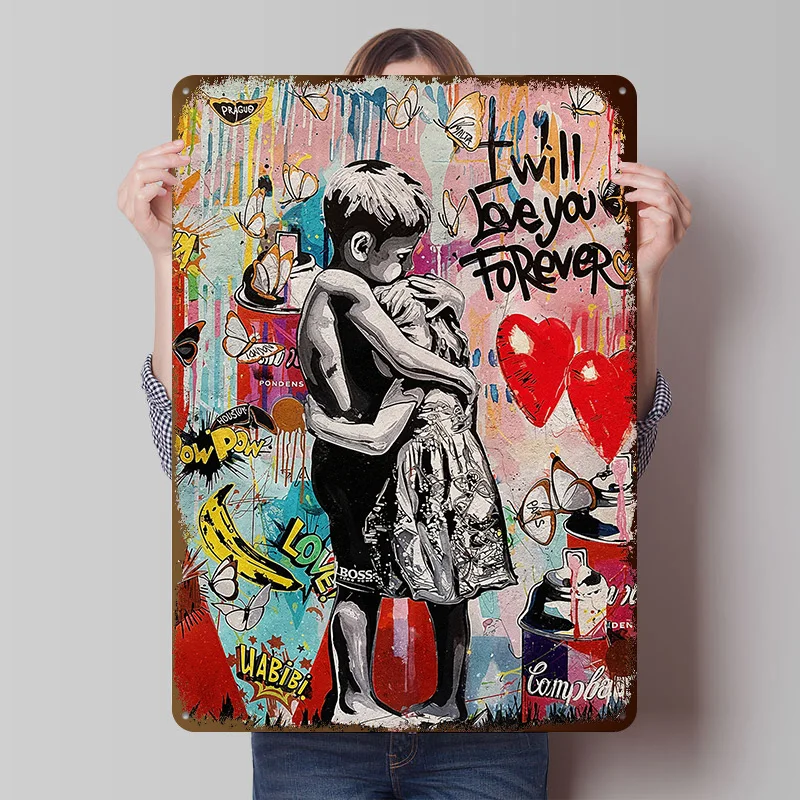 Banksy - I Will Love You Forever Blechposter Individualisierte Wandkunst Retro Vintage Metallschilder für Fans Raumdekoration Ästhetisch