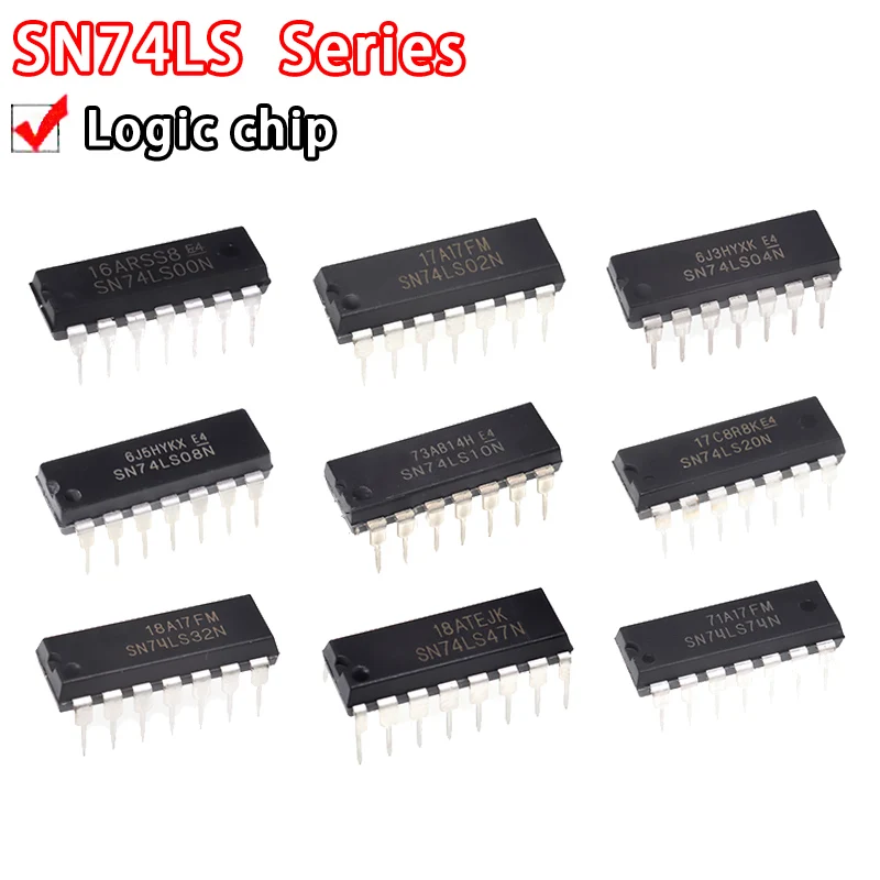 10PCS SN74LS00N SN74LS01N SN74LS02N SN74LS03N SN74LS04N SN74LS05N SN74LS06N SN74LS07N SN74LS08N SN74LS09N SN74LS11N SN74LS12N