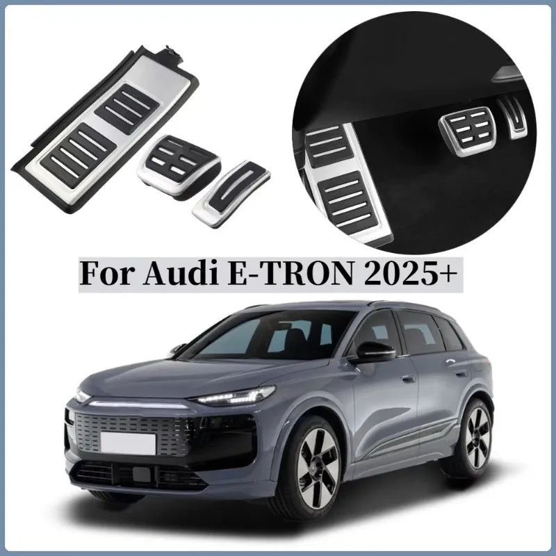 

Car Pedals Brake Footrest Pedal Cover Set For A6 E-TRON Q6 E-TRON Q8 E-TRON 2025 2026 Gas Fuel Accessories