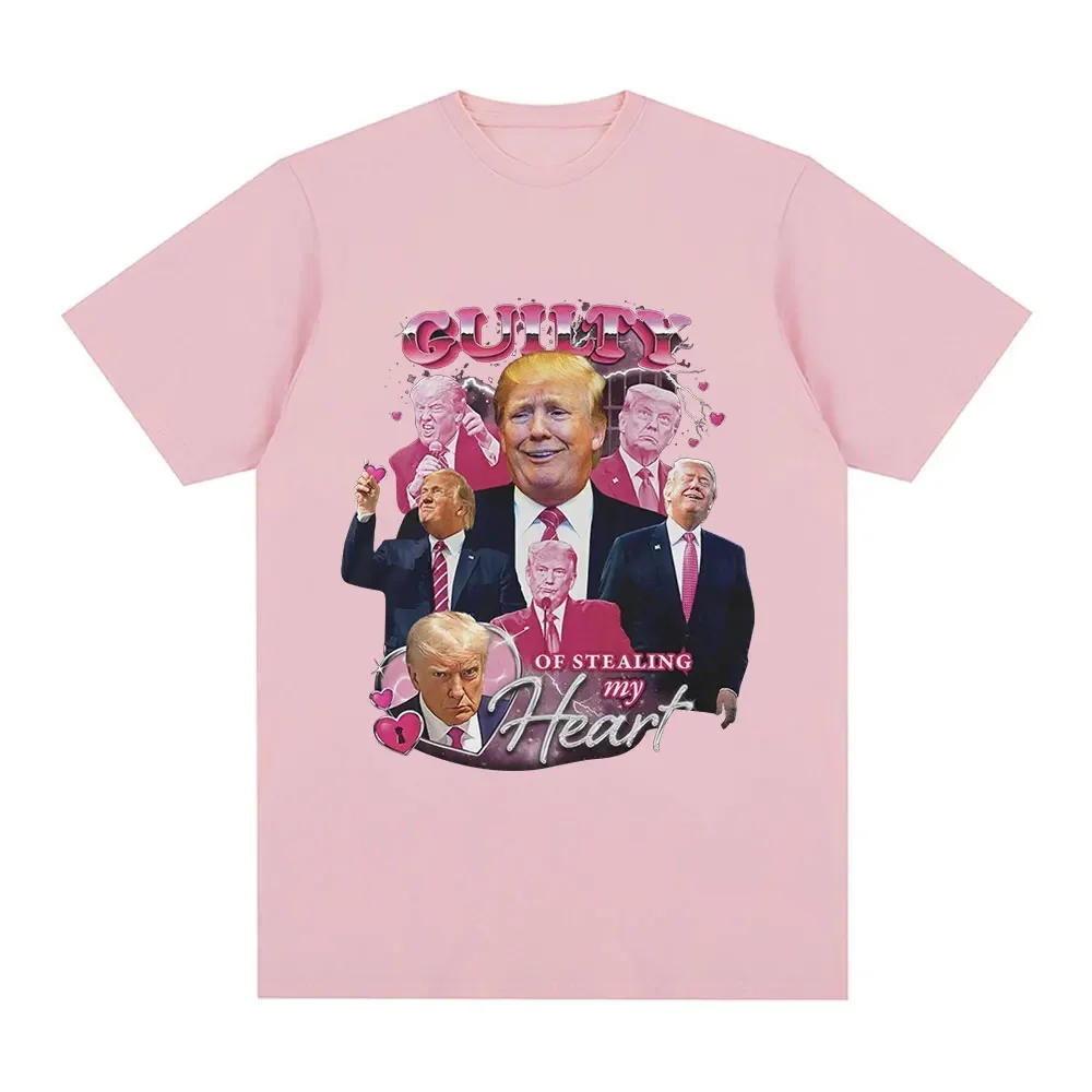 Funny Donald Trump Guilty of Stealing My Heart T Shirt Men\'s High Quality 100% Cotton Soft Casual Short Sleeve T-shirts Unisex