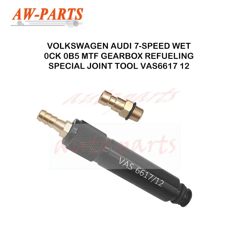 

0CK 0B5 VAS6617/12 7-Speed Wet MTF Transmission Gearbox Refueling Special Connectors Oil Filling Adapter Tool for VW Audi Parts