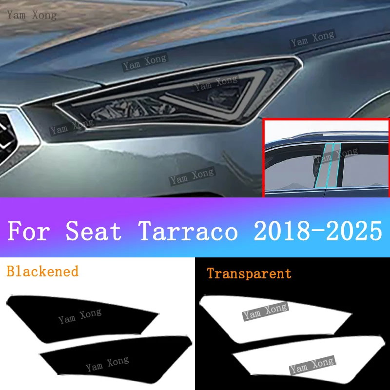 

For Seat Tarraco 2018-2025 Headlamp Black Tint Film Headlight Transparent TPU Protective Film Car BC Pillars Anti-Scratch Film