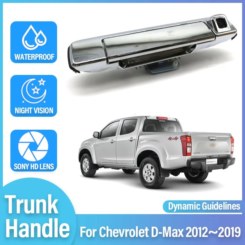 

HD CCD Night Vision 1080P 140 Degrees Back Up Parking Trunk Handle Camera For Chevrolet D-Max 2012~2015 2016 2017 2018 2019