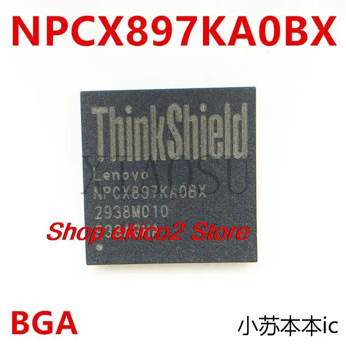 

Original stock NPCX897KAOBX NPCX897KAO8X NPCX897KA0BX BGA