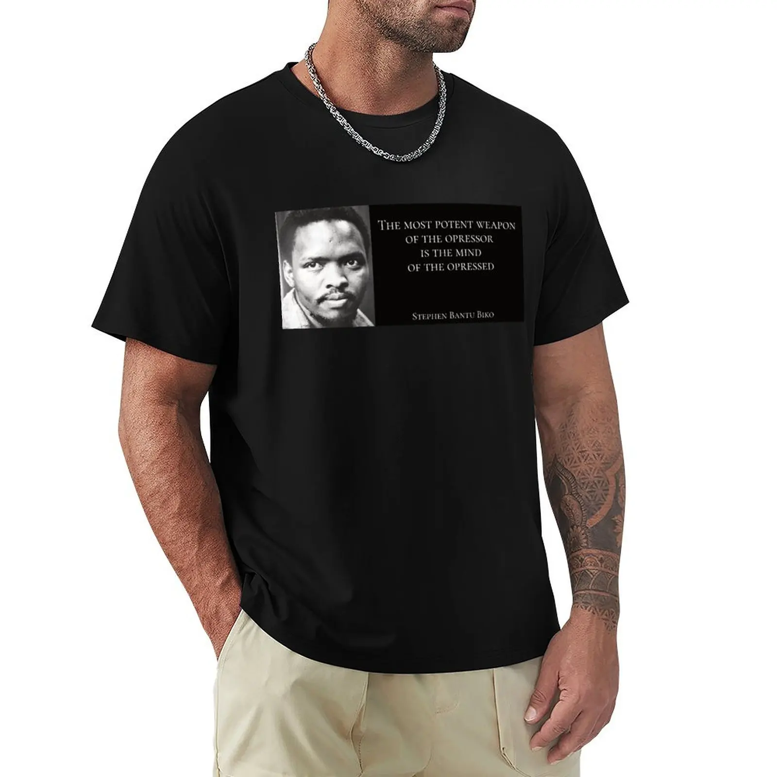 

A Steve Biko Quote on Oppression With His Photo T-Shirt quick-drying aesthetic clothes shirts men graphic