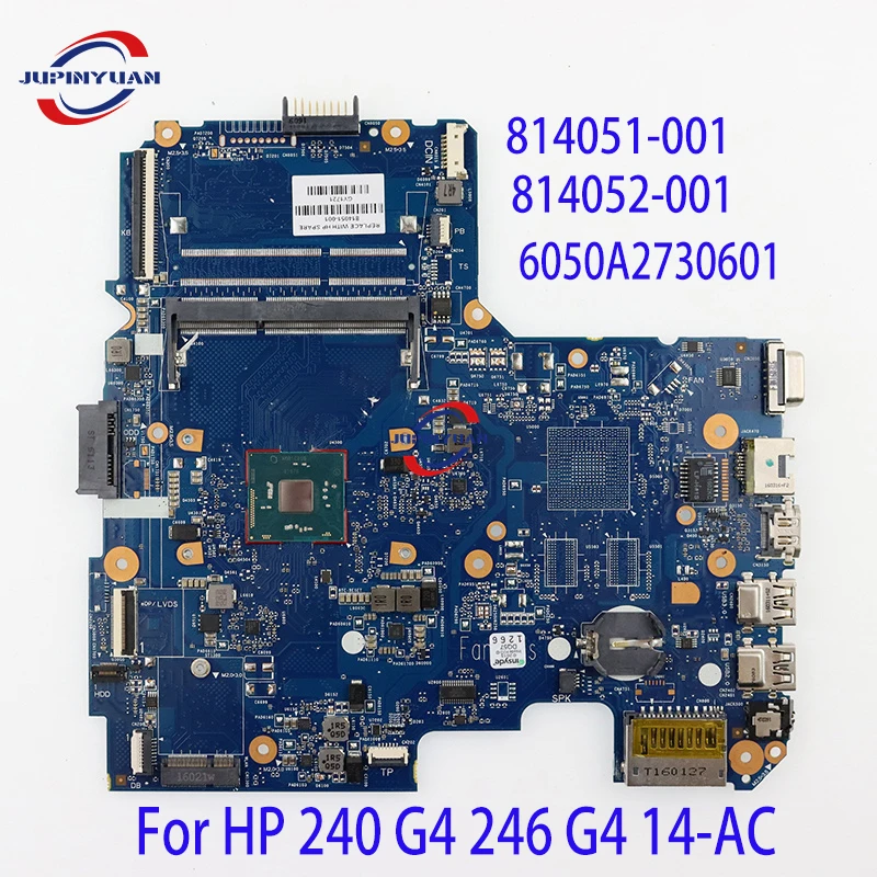 

Mainboard For HP 240 G4 246 G4 14-AC Laptop Motherboard 814051-001/501/601 814052-001 TPN-I119 6050A2730601 with N3050 N3700 CPU