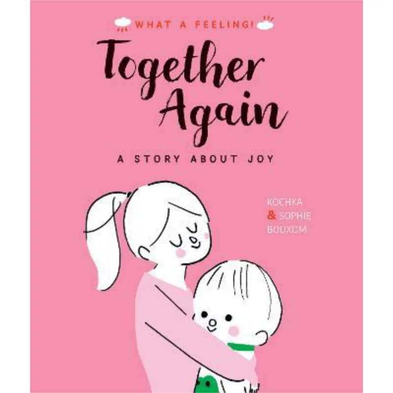 

Sophie BouxomTogether Again A Story About Joy Kochka Sophie Bouxom Words Pictures 9780711258679 Книга