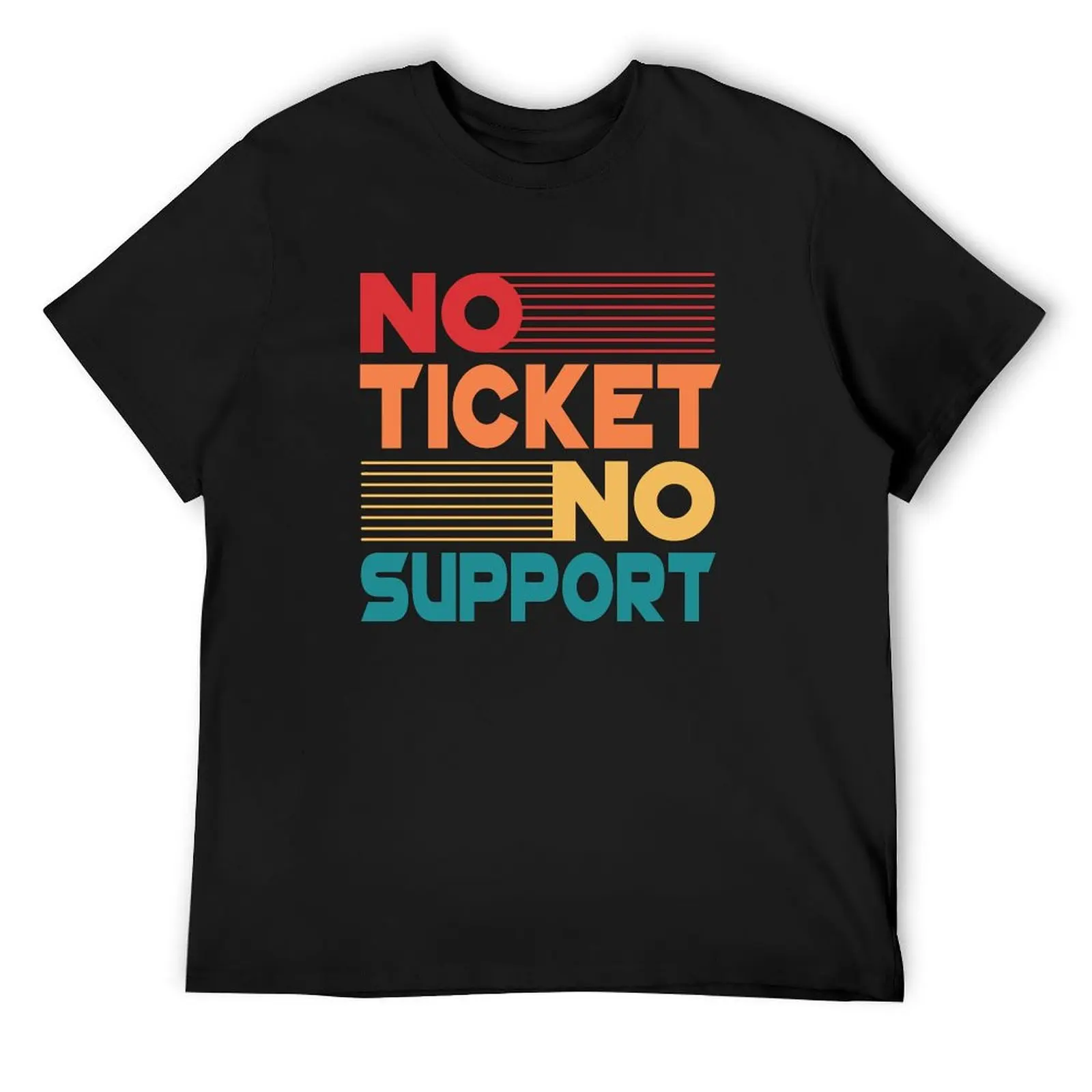 No Ticket No Support IT Specialist IT Admin Administrator T-Shirt vintage t shirts shirts graphic men t shirts