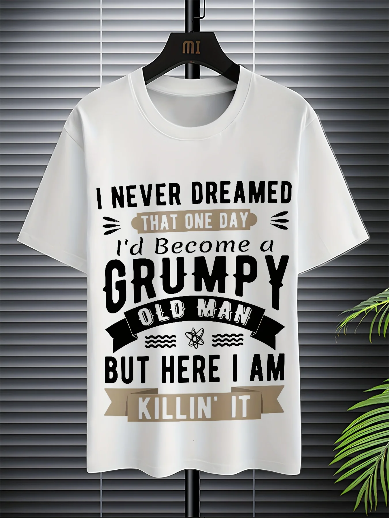 Danqiyoyo New Arrival Men Clothes I Never Thought That One Day I Would Become a Hot Tempered Old for Man T-Shirt 27586