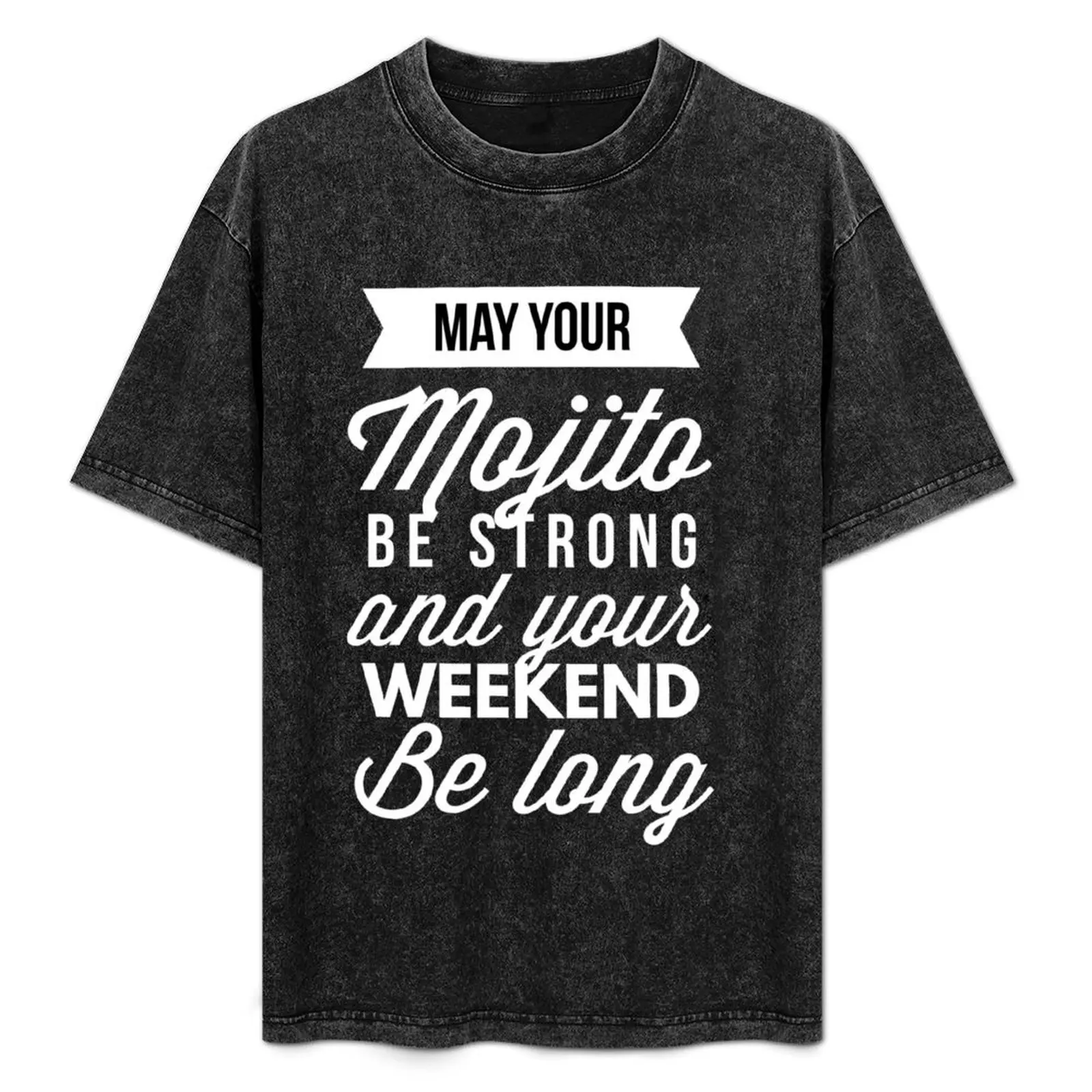 Camiseta con estampado de "Que tu Mojito sea fuerte", camiseta informal de manga corta a la moda