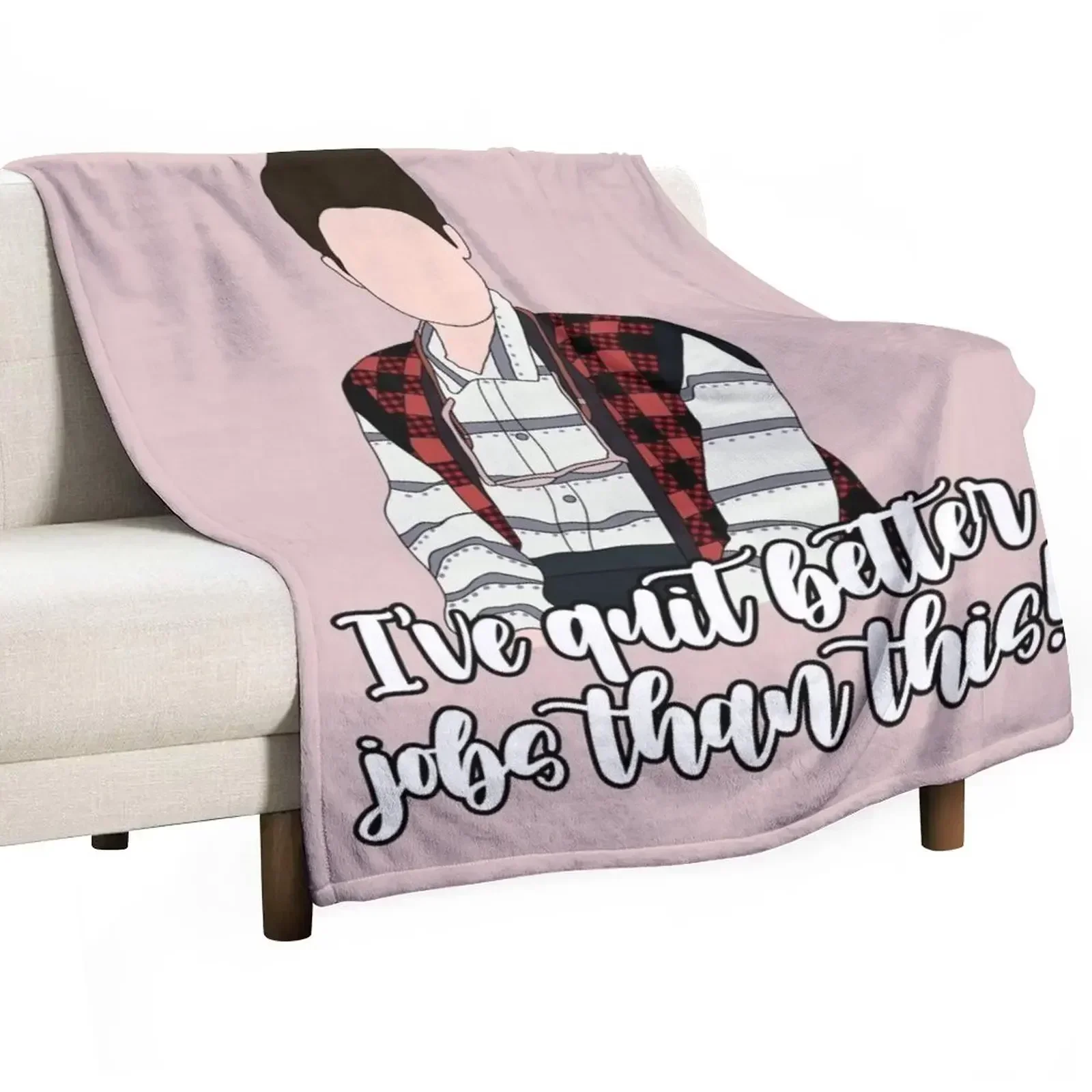 ive quit better jobs than this Throw Blanket Tourist Soft Big Comforter Flannel Giant Sofa Blankets