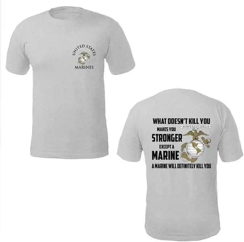 USMC - What Doesn’t Kill You Makes You Stronger T-Shirt Short Sleeve Casual 100% Cotton Shirts