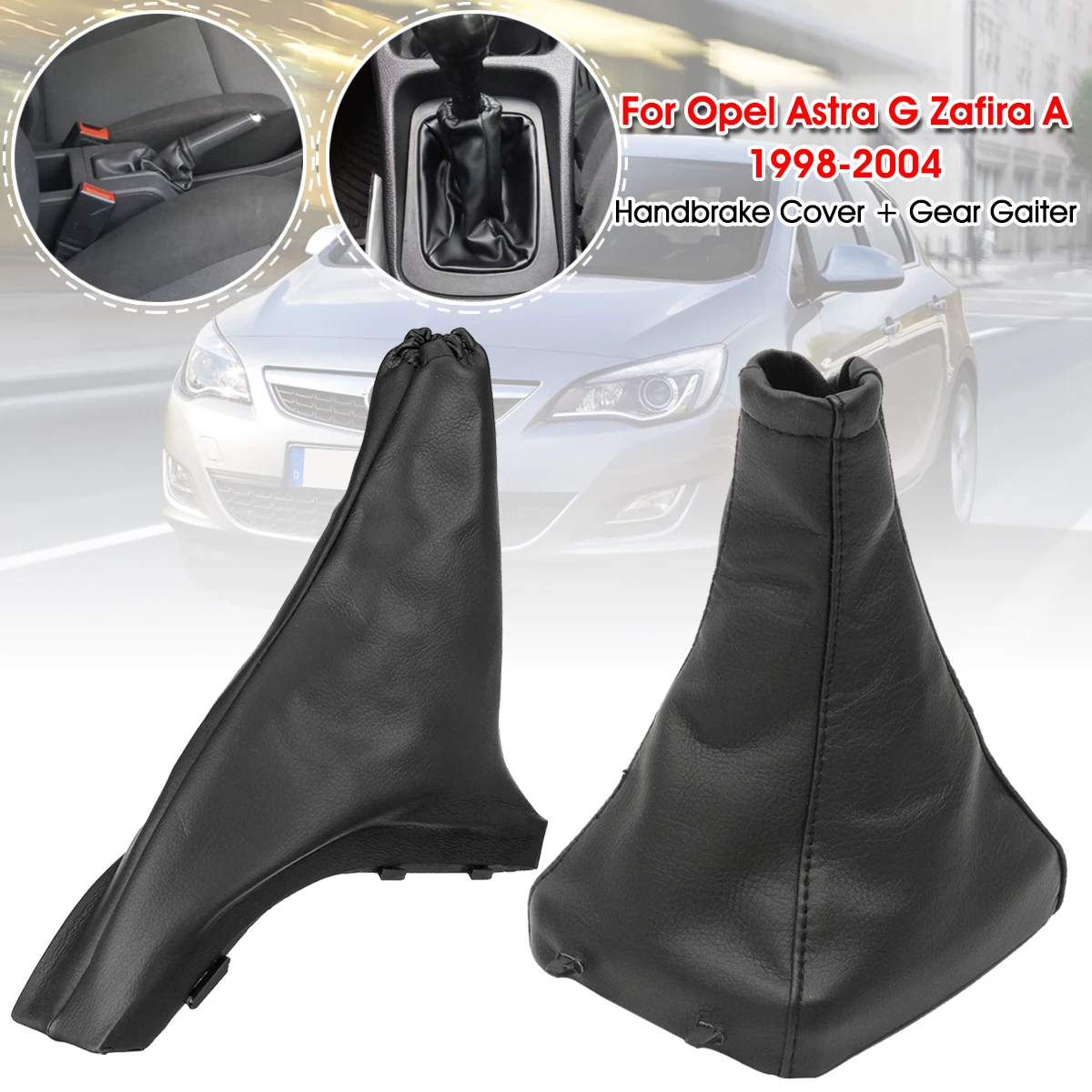 

Car Gear Shift Knob Gaiter Boot Case Collar Parking Handbrake Cover For Opel Astra G MK4 1998 1999 2000 2001 2002 2003-2004