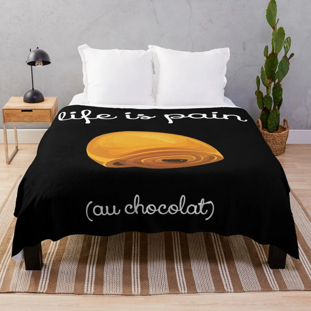 Life is Pain au Chocolat Funny French Pastry Throw Blanket Fashion Sofas Extra Large Throw Blankets