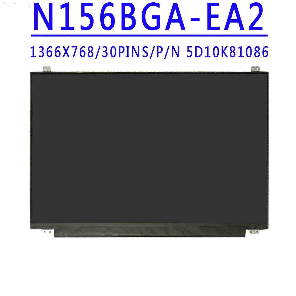 

N156BGA-EA2 N156BGA EA2 15,6 дюймов 1366X768 TN HD 30 контактов EDP 60 Гц ЖК-экран без сенсорного экрана