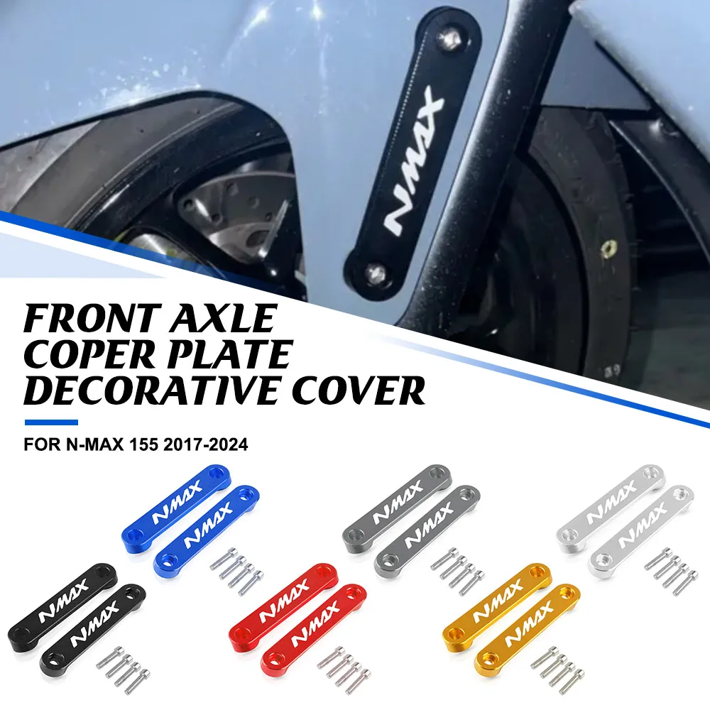 

NMAX 155 Accessories NMAX155 Front Axle Coper Plate Decorative Cover For Yamaha N-MAX 155 2017-2019 2020 2021 2022 2023 2024