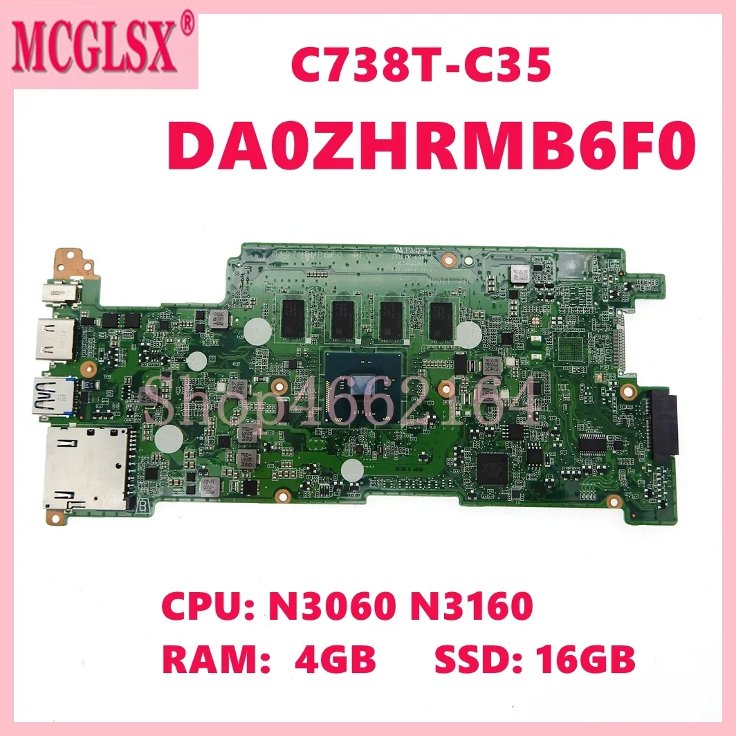 

DA0ZHRMB6F0 with N3060 N3160 CPU 4GB-RAM 16GB-SSD Notebook Mainboard For ACER Chromebook C738T-C35 Laptop Motherboard