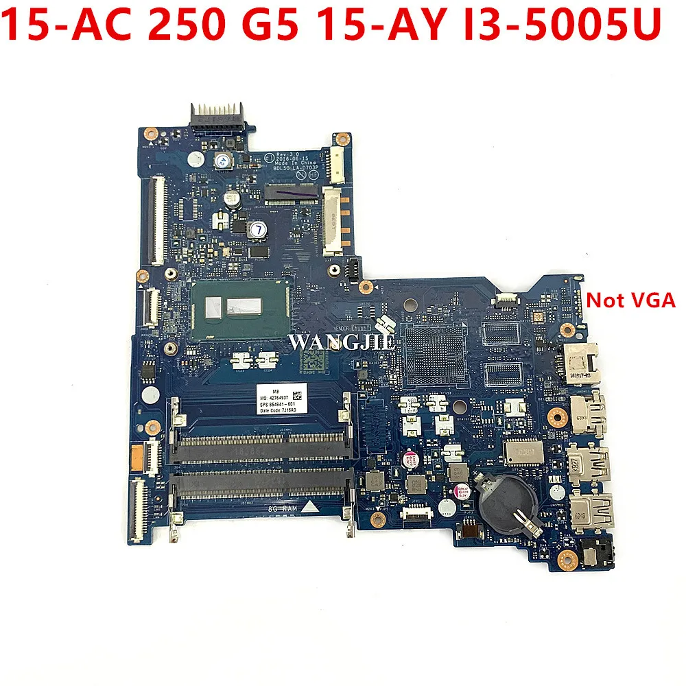 

Для материнской платы ноутбука HP 15-AC 250 G5 15-AY 15-AY005TX 854941 -601 854941 -501 854941 -001 BDL50 LA-D703P SR244 I3-5005U