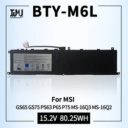 BTY-M6L Laptop Battery Replacement for MSI GS65 GS75 Stealth Thin PS63 P65 P75 8RF 8RE Creator 8RC 8SC 9SC 9SE MS-16Q3 MS-16Q2