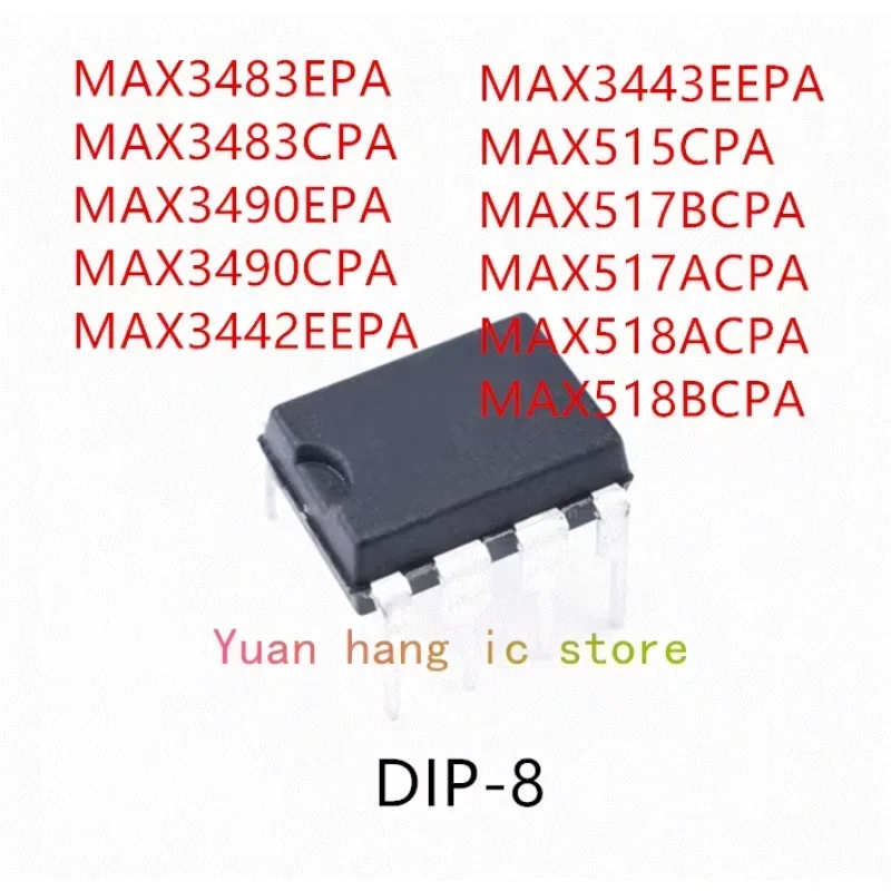 

10PCS MAX3483EPA MAX3483CPA MAX3490EPA MAX3490CPA MAX3442EEPA MAX3443EEPA MAX515CPA MAX517BCPA MAX517ACPA MAX518ACPA MAX518BCPA