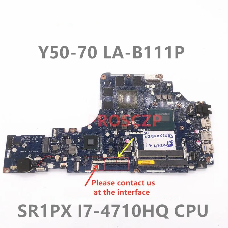 Mainboard For Lenovo Y50-70 Y70-70 Laptop Motherboard ZIVY2 LA-B111P With SR1PX i7-4710HQ CPU GTX860M 100% Fully Tested Good