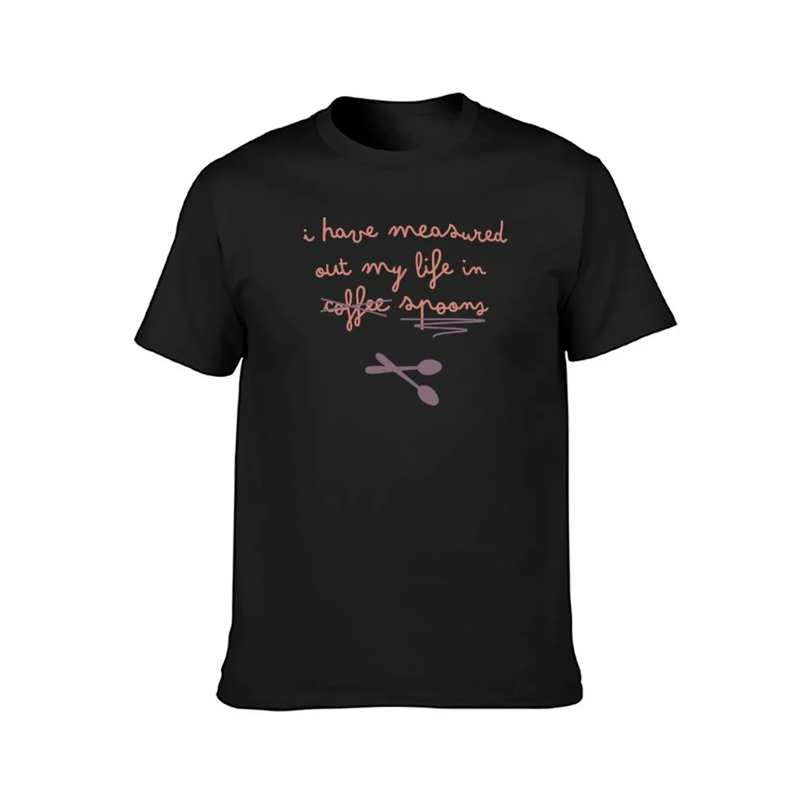 I have measured out my life in coffee spoons (J. Alfred Prufrock x Spoon Theory) T-Shirt man t shirt designer t shirt men