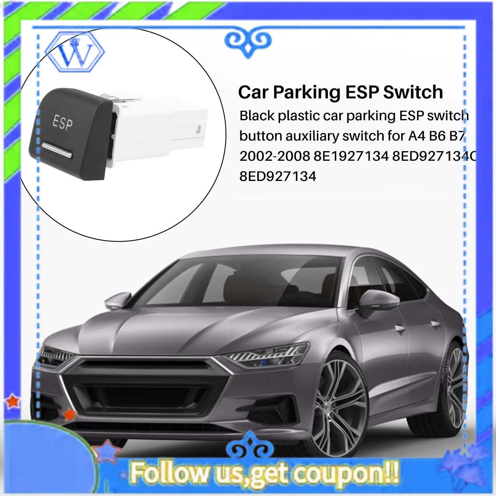 

Car Parking ESP Switch Button Electric Auxiliary Switch For- A4 B6 B7 2002-2008 8E1927134 8ED927134C 8ED 927 134 C