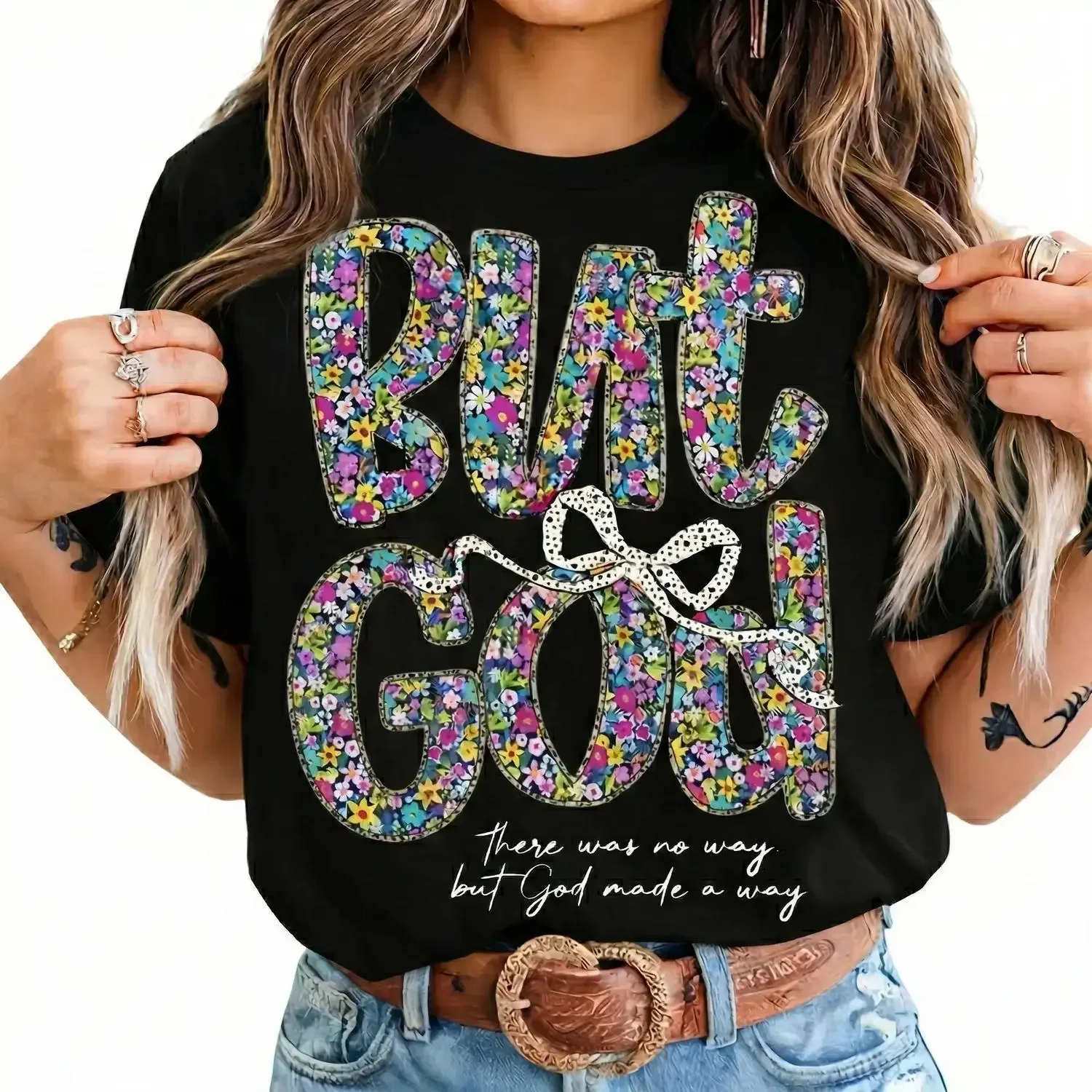 Women's Flowers Floral But God Women Shirt, Christian Clothingcotton Tee, Gift for Her, Jesus Apparel, Religious Top Comfort Summer Womenswear oversize Tee FASHION Printed T-shirt