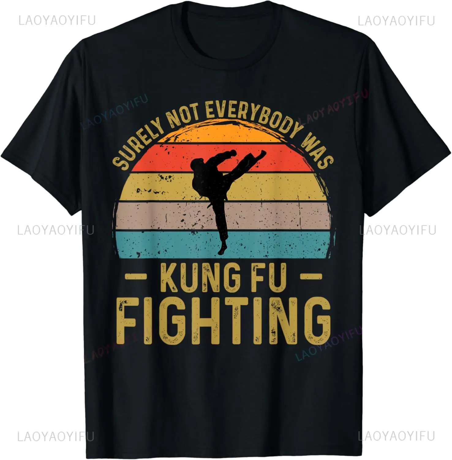 Surely Not Everybody Was Kung Fu Fighting Funny Graphic Vintage T-Shirt Hip Hop Hipster Short Sleeve Man Tshirt Streetwear Tees