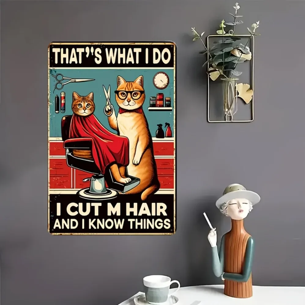 Plaque en métal vintage pour barbier, motif chat, avec la citation « C'est ce que je fais, je coupe mes cheveux et je sais des choses », décoration murale rétro amusante pour salon, boutique, maison