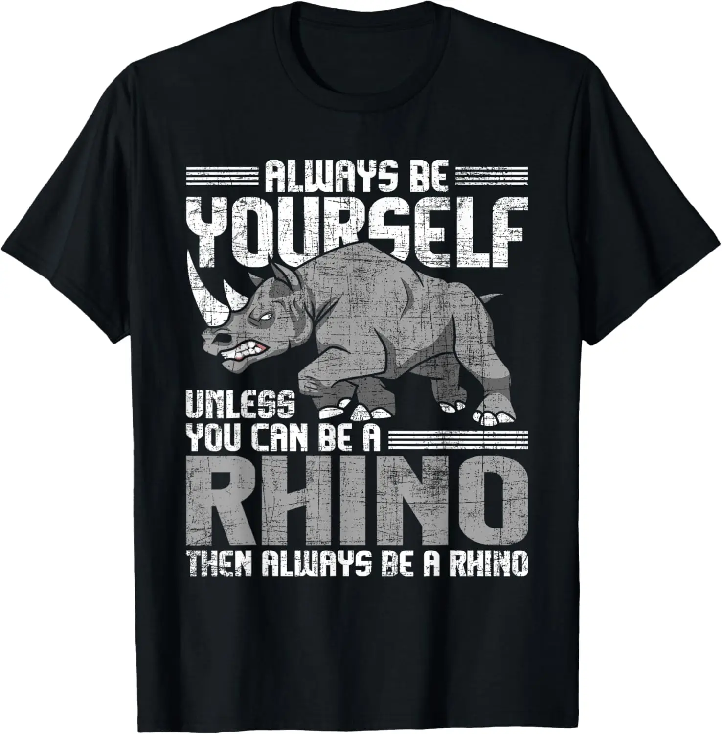 Always Be Yourself Unless - Rhinoceros Zoology Rhino Lover T-Shirt