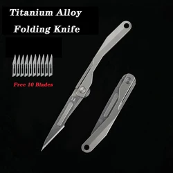 Mini Titanium Alloy Folding Scalpel Medical Folding Knife EDC Outdoor Unpacking Pocket Knife with 10pcs Replaceable Blades