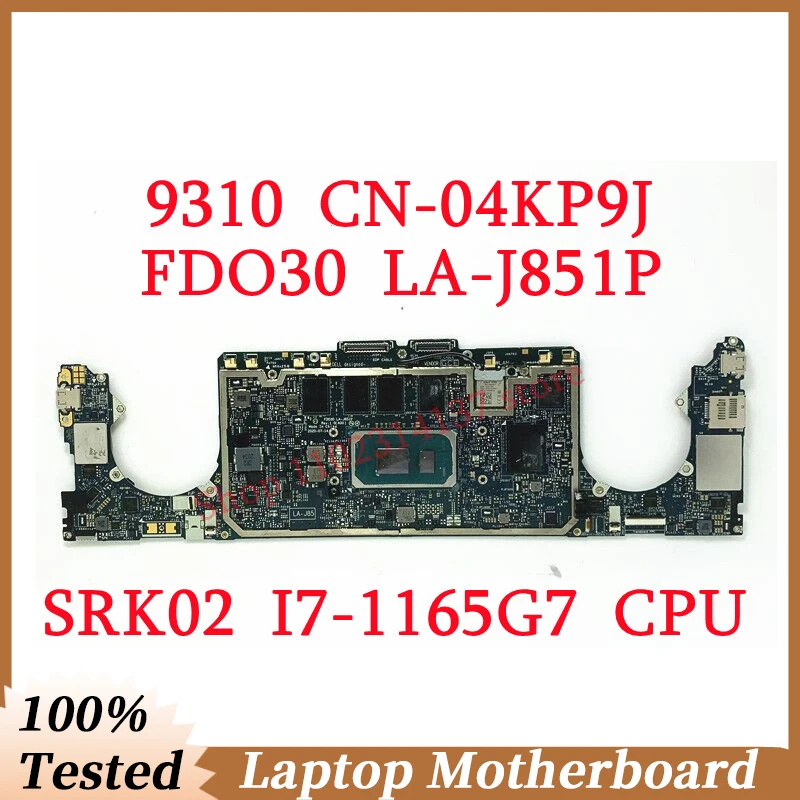 

For Dell 9310 CN-04KP9J 04KP9J 4KP9J W/ SRK02 I7-1165G7 CPU 32GB Mainboard FDO30 LA-J851P Laptop Motherboard 100% Full Tested OK