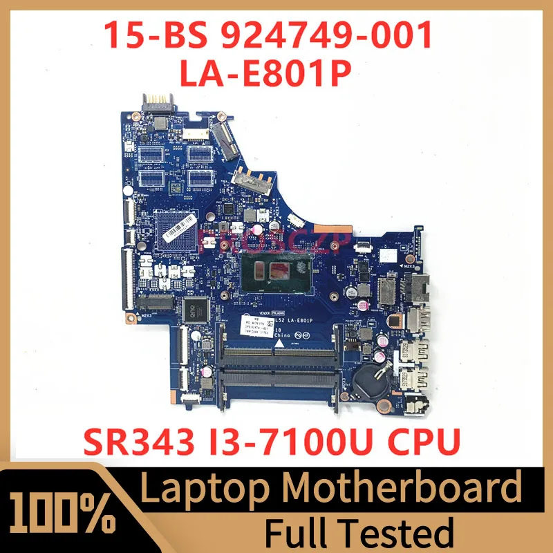 924749-601 924749-501 924749-001 Mainboard For HP 15-BS Laptop Motherboard LA-E801P With SR343 I3-7100U CPU 100%Full Tested Good