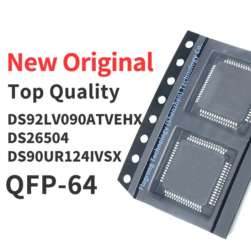 

1 Piece DS26504 DS90UR124IVSX DS92LV090ATVEHX QFP-64 Chip IC New Original