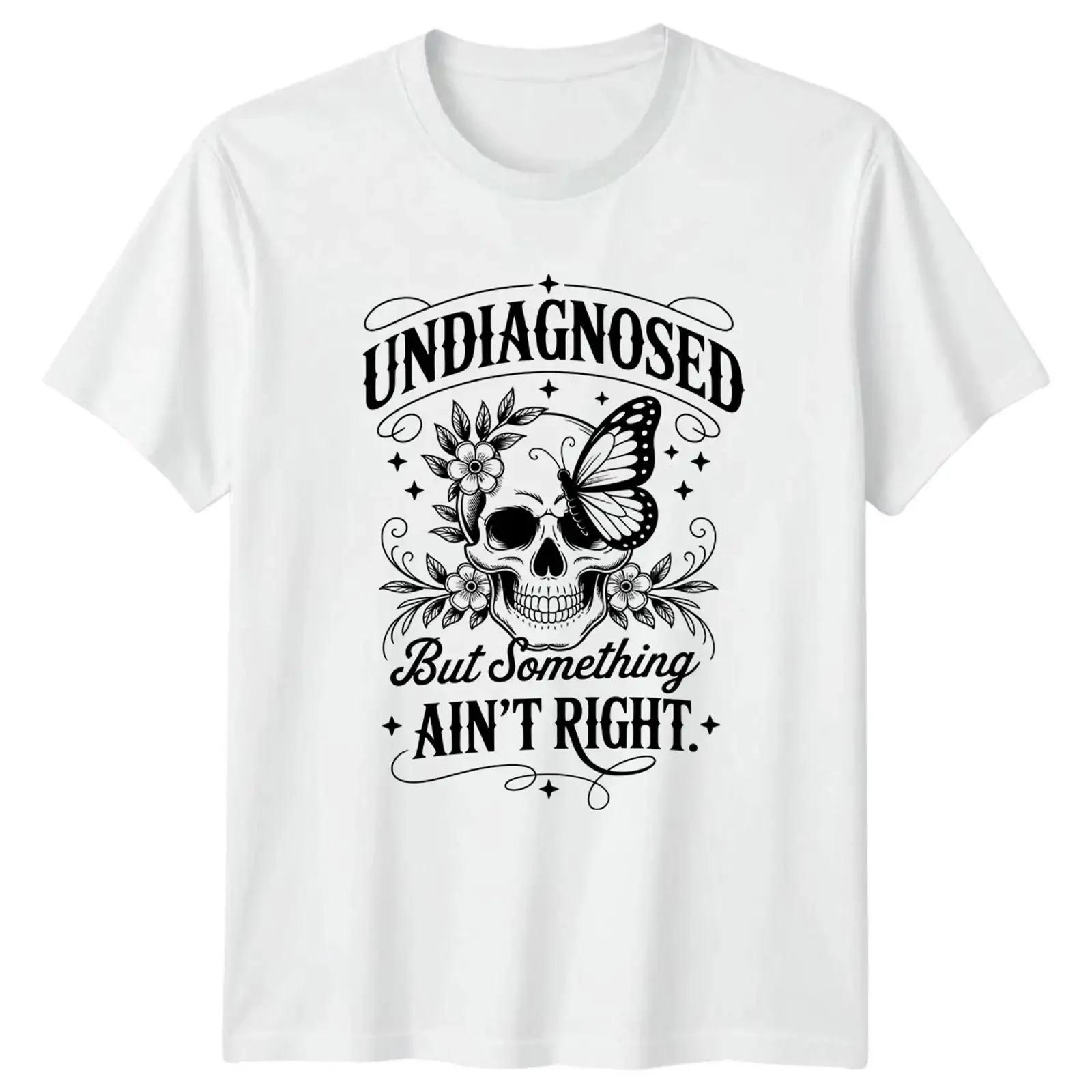 Undiagnosed But Something Aint Right T Shirt Sarcastic Humor vintage Washed Breathable homme Casual fashion
