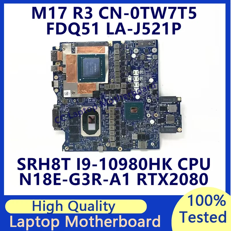 

CN-0TW7T5 0TW7T5 TW7T5 For Dell M17 R3 Laptop Motherboard With SRH8T I9-10980HK CPU N18E-G3R-A1 RTX2080 LA-J521P 100%Tested Good