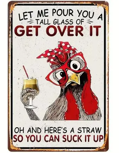 Let Me Pour You A Glass Of Get Over It Novelty Metal Sign ; Wall Art