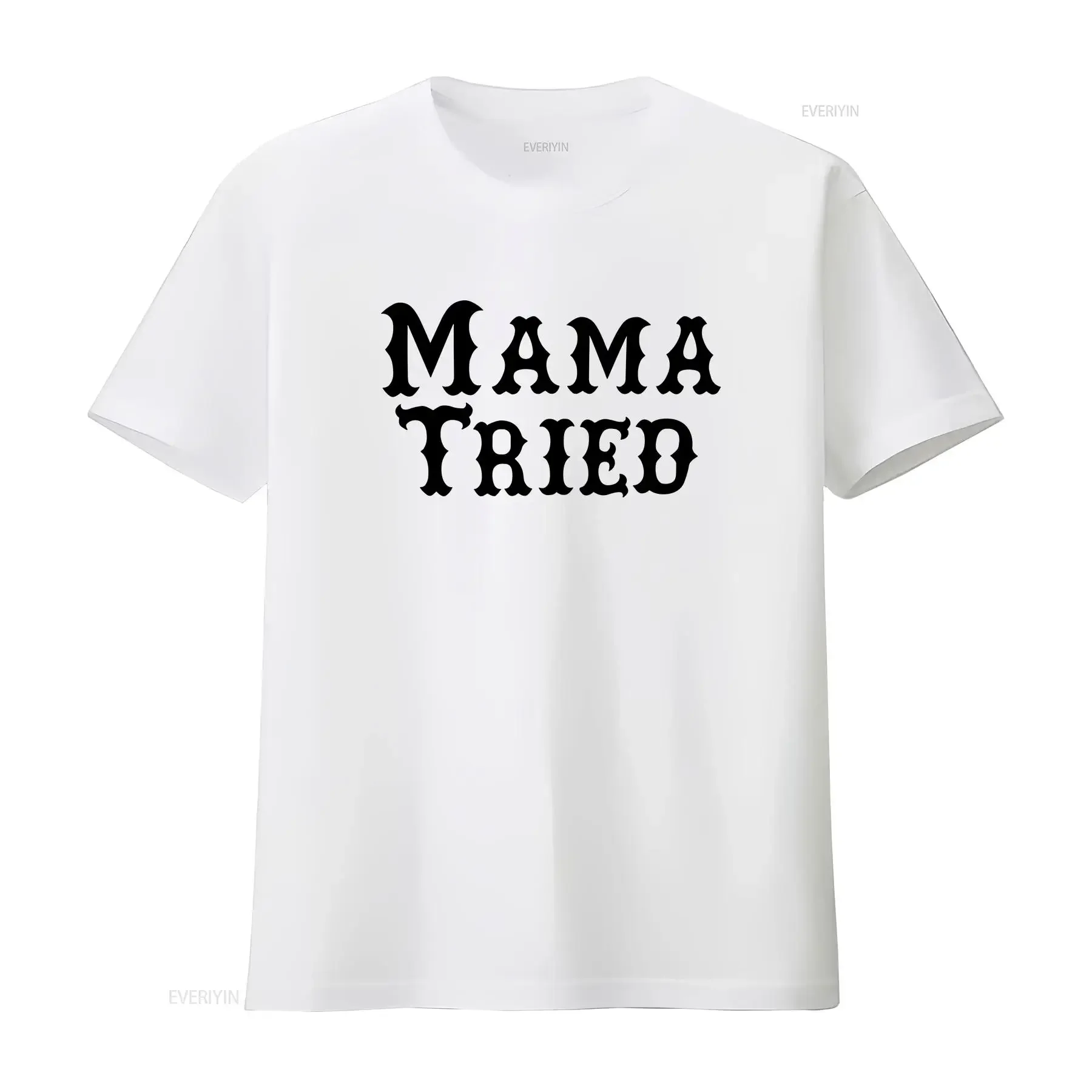 MAMA TRIED T Shirt vintage Washed graphic Slightly Top For Everyday Wear Stretched designer clothes Breathable streetwear Soft