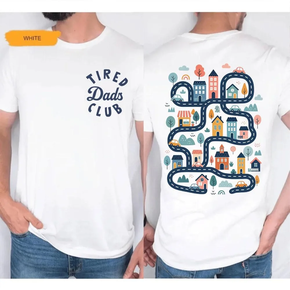 2026 Tired Dads Club Men Shirt Construction Dad Play Cars on Dads Back Mat Road Car Race Track Father's Day Gift Sublimation Top
